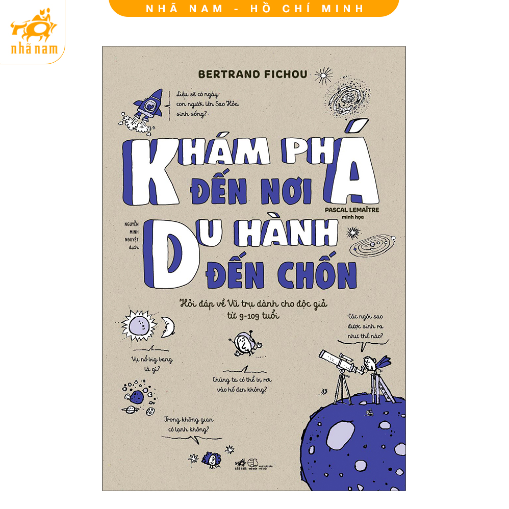 Sách - Khám phá đến nơi du hành đến chốn: Hỏi đáp về vũ trụ