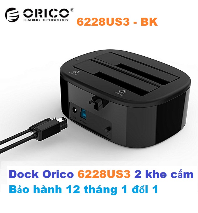Đế Cắm Ổ Cứng Orico 6228US3 Bảo Hành 12 Tháng