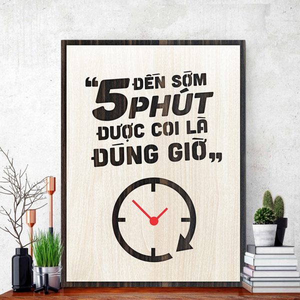 Tranh gỗ truyền cảm hứng "Đến sớm 5 phút được coi là đúng giờ"