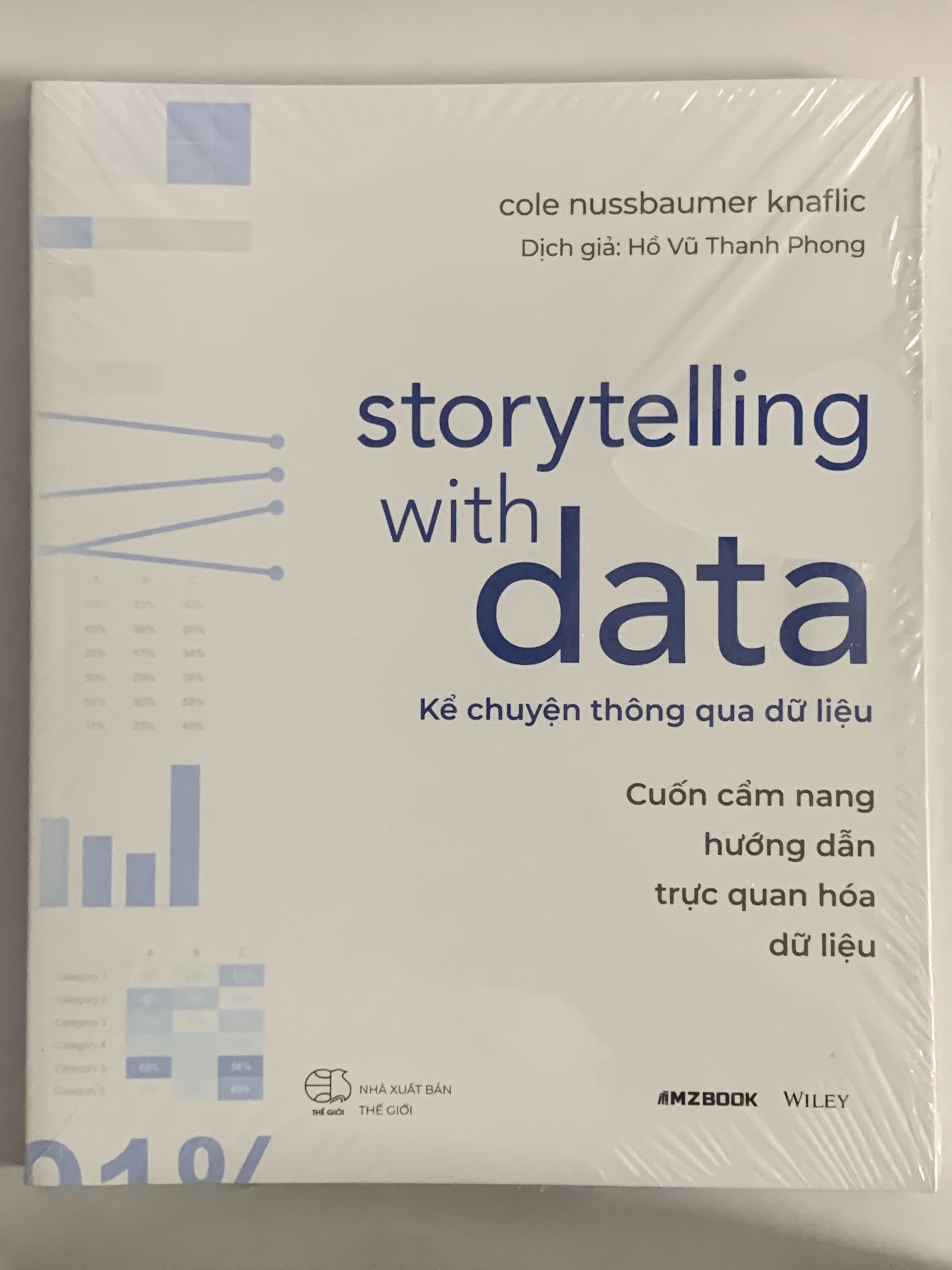 Storytelling With Data - Kể Chuyện Thông Qua Dữ Liệu Cuốn Cẩm Nang Hướng