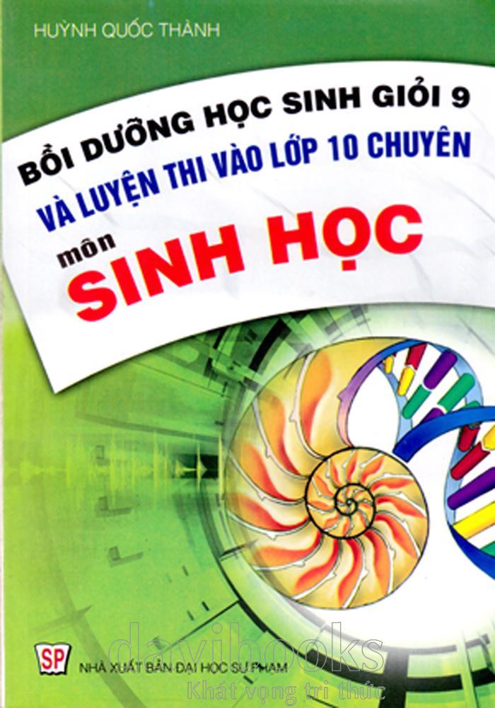 Bồi dưỡng học sinh giỏi 9 và tuyển sinh vào lớp 10 chuyên môn Sinh Học