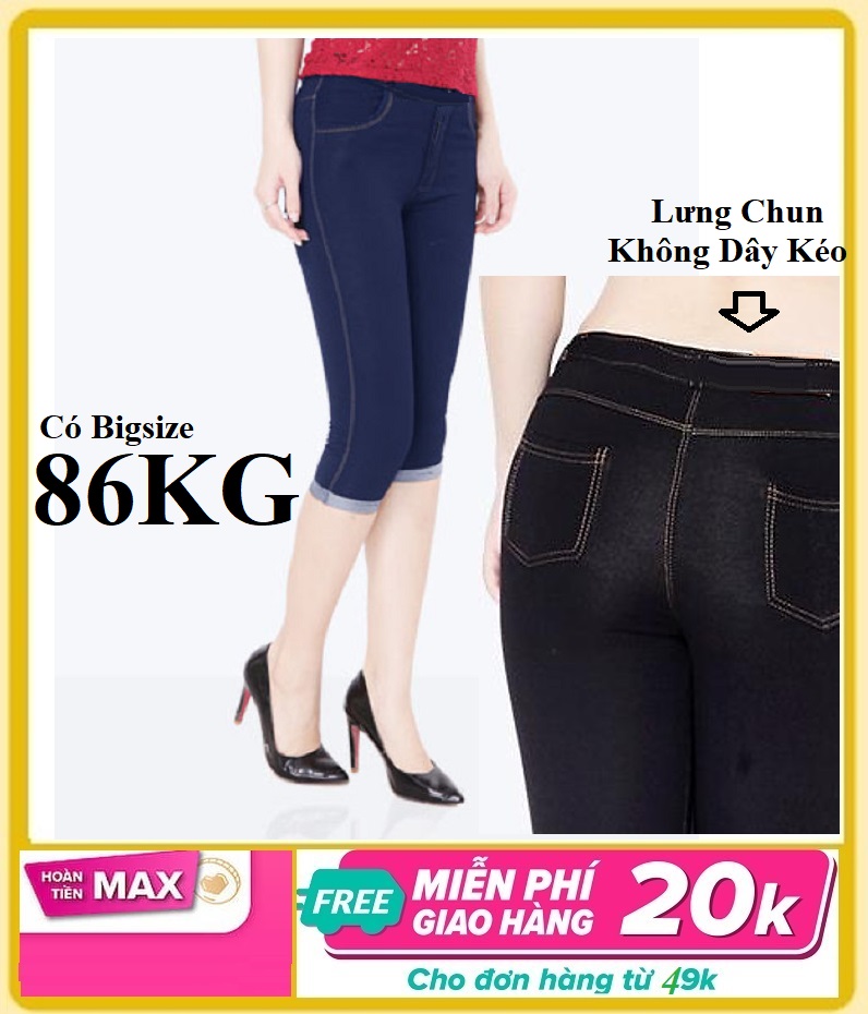 Quần Legging Lửng Nữ Vải Thun Giả JEan cao cấp Co Giãn Tốt Dày dặn, Lưng Chun, Có siêu Big size tới 90Kg cho người mập