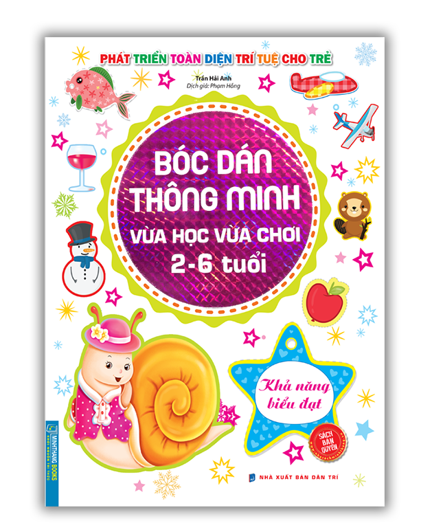 Bóc dán thông minh vừa học vừa chơi 2-6 tuổi - Khả năng biểu đạt (sách bản quyền)