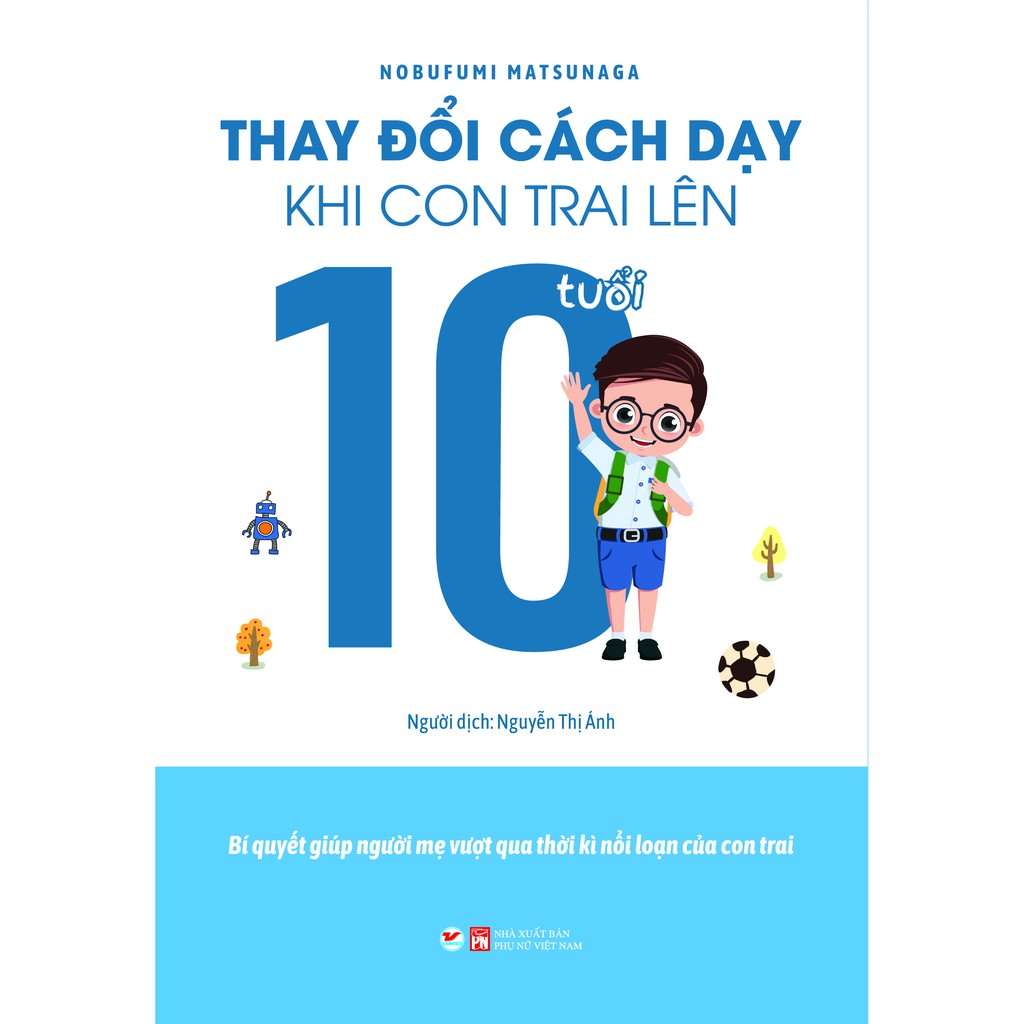 Tân việt - sách - thay đổi cách dạy khi con trai lên 10 tuổi