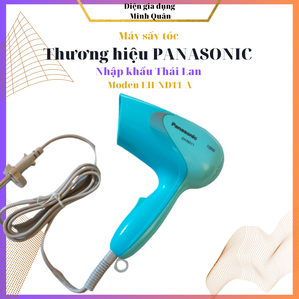 Máy sấy tóc Panasonic EH-ND11 (Chính hãng) công suất 1000w siêu bền