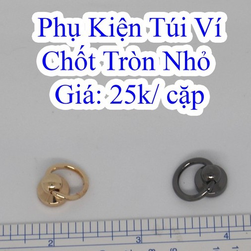 Chốt tròn nhỏ 25k/cặp làm túi xách