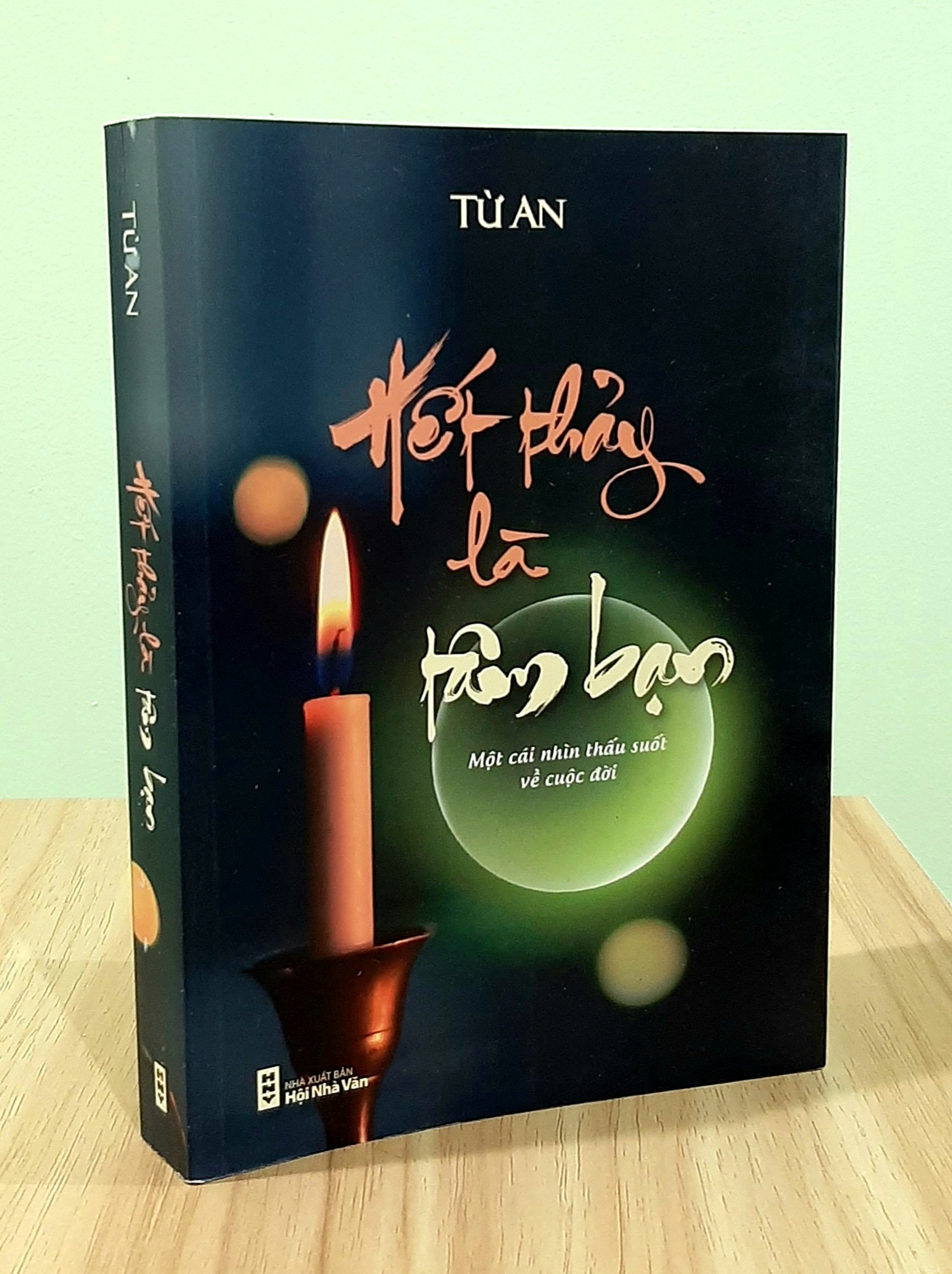Hết Thảy Là Tâm Bạn - Một cái nhìn thấu suốt về cuộc đời