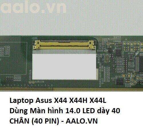 MÀN HÌNH LAPTOP ASUS X44 X44H X44L