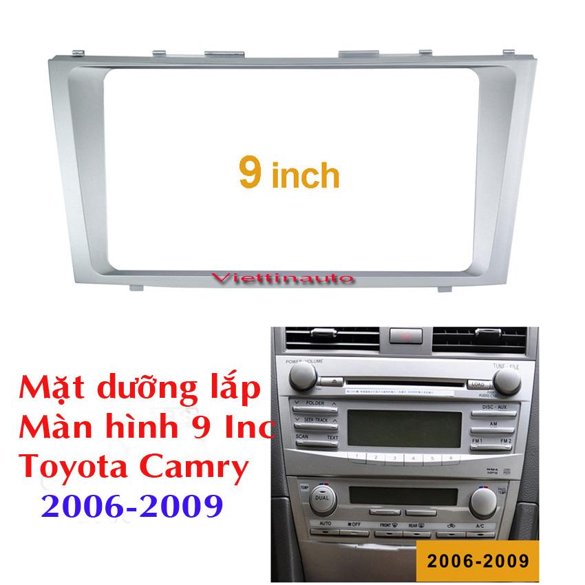 Mặt dưỡng lắp màn hình 9 inc xe toyota camry 2006-2009