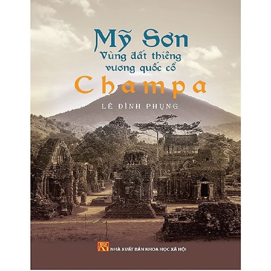 Sách - mỹ sơn vùng đất thiêng vương quốc cổ champa