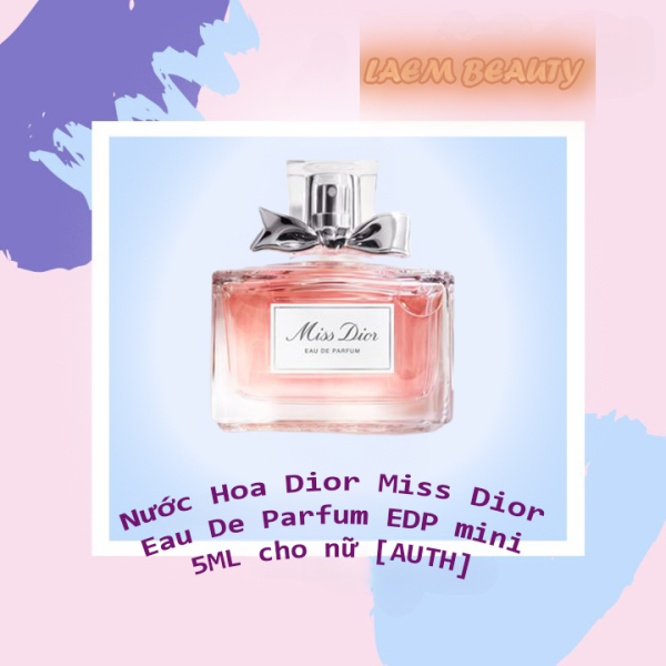 Nước Hoa Dior Miss Dior Eau De Parfum EDP mini 5ML nắp xoay chính hãng cho nữ [AUTH]