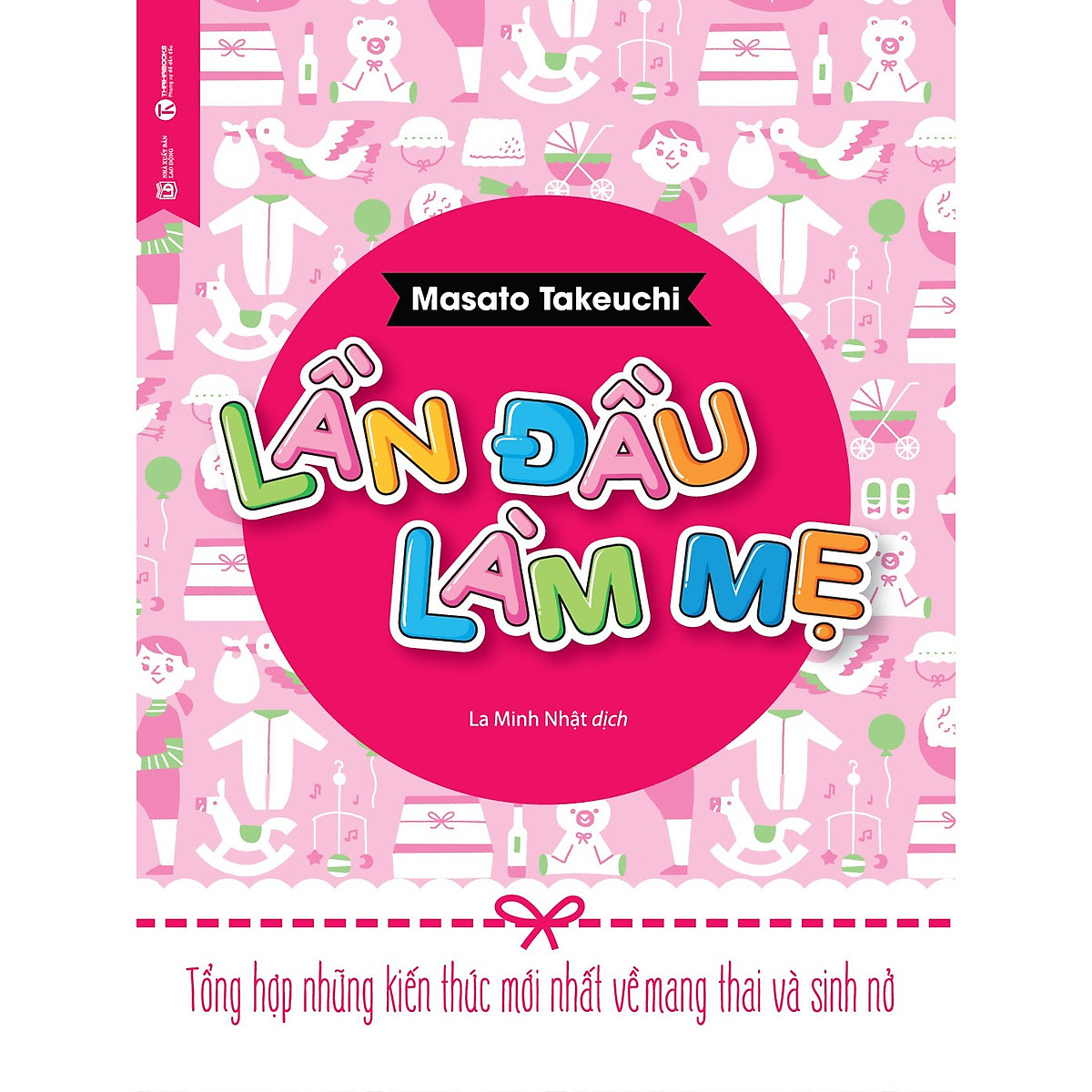 Lần Đầu Làm Mẹ (Tái bản 2021)