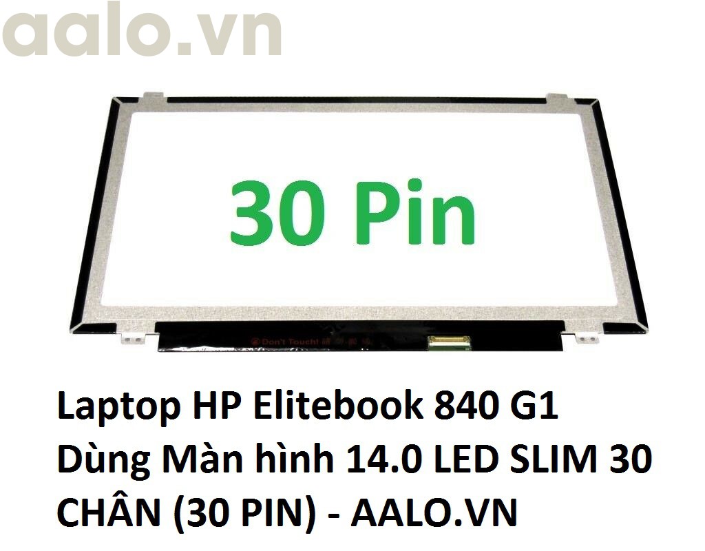 MÀN HÌNH LAPTOP HP ELITEBOOK 840 G1