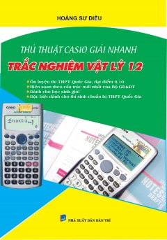 Fahasa - Thủ Thuật Casio Giải Nhanh Trắc Nghiệm Vật Lý 12