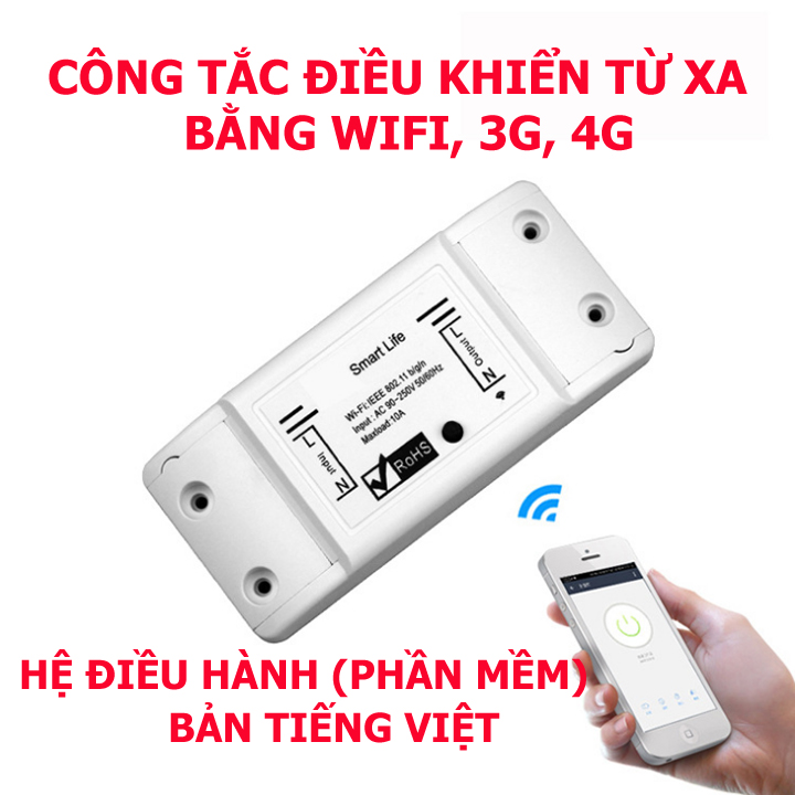 Công tắc điều khiển từ xa qua wifi 3G 4G bằng điện thoại Smart life, công tắc wifi, công tắc hẹn giờ, ổ cắm hẹn giờ, ổ cắm wifi