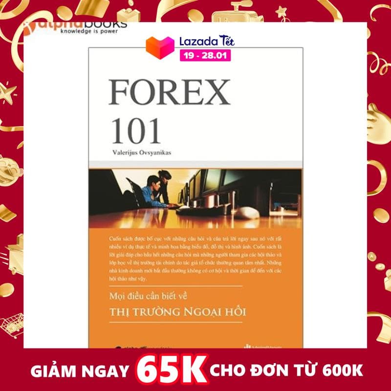 Sách Alphabooks - Forex 101 - Mọi Điều Cần Biết Về Thị Trường Ngoại Hối