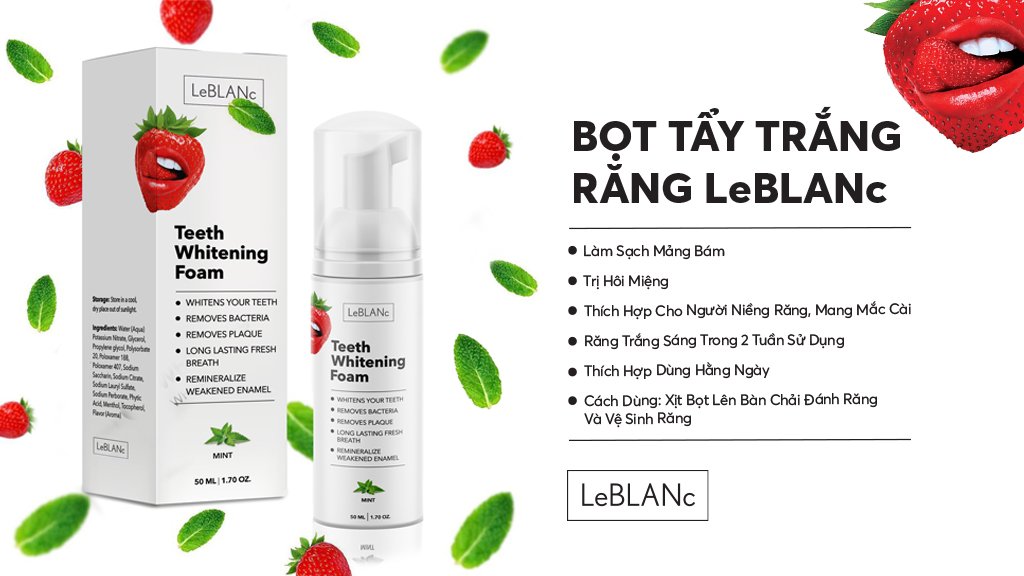 BỌT TẨY TRẮNG RĂNG, FOAM TRẮNG RĂNG LEBLANC