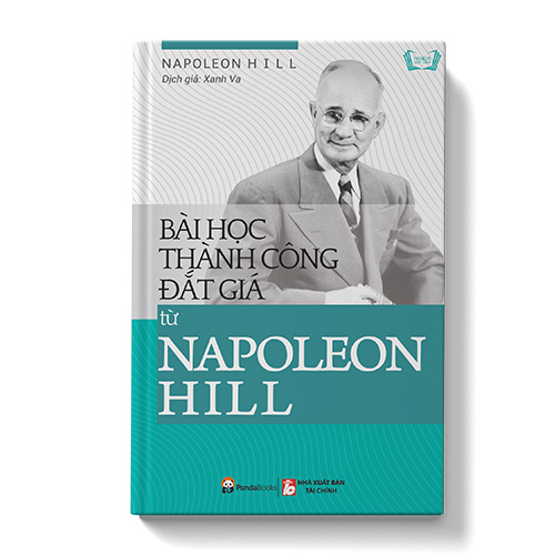 Bài Học Thành Công Đắt Giá Từ Napoleon Hill