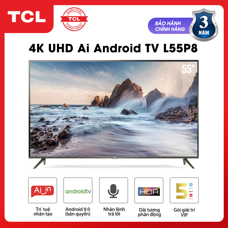 Bảng giá Smart TV TCL Android 9.0 55 inch 4K UHD wifi - L55P8 - HDR, Micro Dimming, Dolby, Chromecast, T-cast, AI+IN - Tivi giá rẻ chất lượng - Bảo hành 3 năm