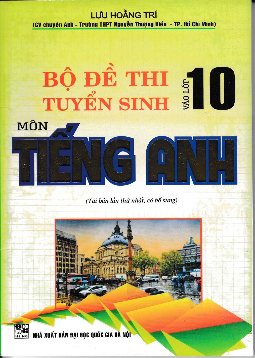 Bộ Đề Thi Tuyển Sinh Vào Lớp 10 Môn Tiếng Anh