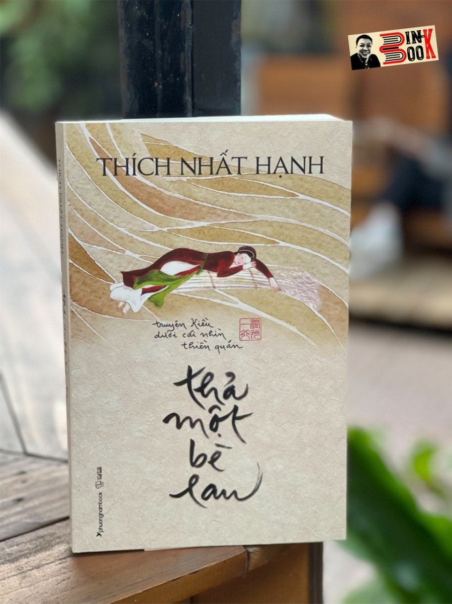 Thả Một Bè Lau - Thích Nhất Hạnh