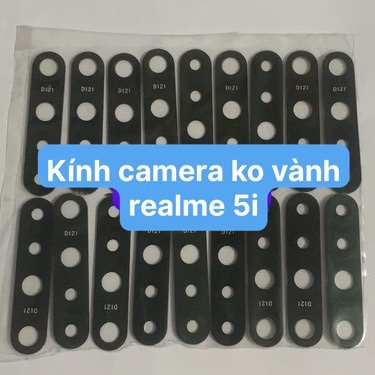 Kính camera không viền zin mới điện thoại realme 5i / Realme 6i / Realme 5 / Realme 5 pro / Realme 6