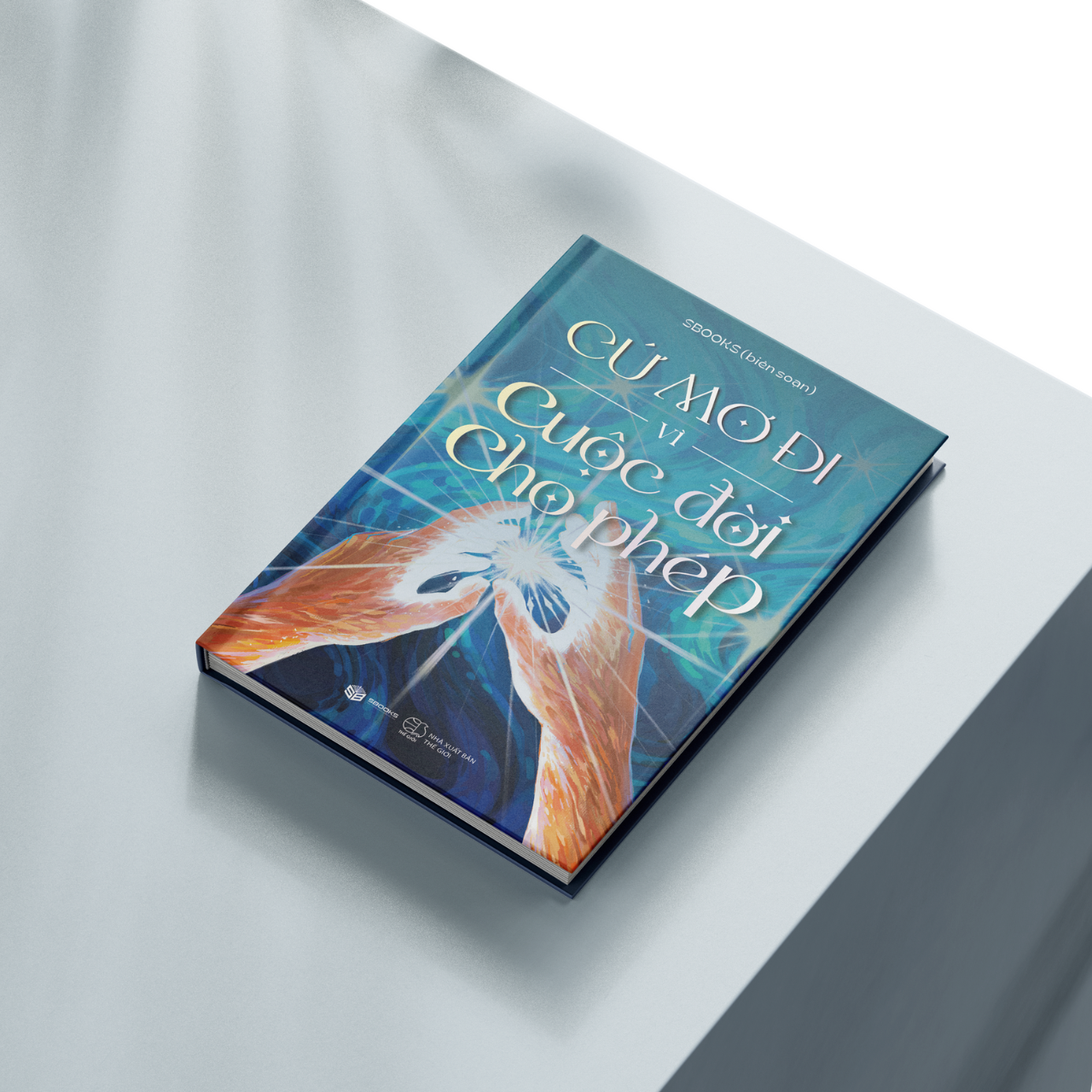 Sách - Cứ Mơ Đi Vì Cuộc Đời Cho Phép - SBOOKS