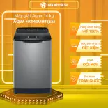 AQW-FR140UHT(SS) - Máy giặt Aqua 14 kg AQW-FR140UHT(SS) - GIAO TOÀN QUỐC - FREESHIP HCM