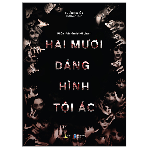 Phân tích tâm lý tội phạm: hai mươi dáng hình tội ác