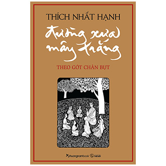 Đường xưa mây trắng - theo gót chân bụt