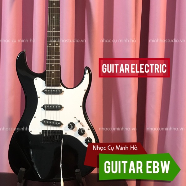 Guitar Electric EBW giá rẻ, âm thanh hay, chất lượng tốt để chơi và tập luyện