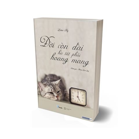 Sách - Đời Còn Dài Hà Tất Phải Hoang Mang