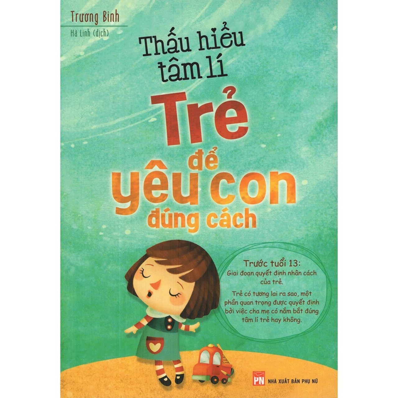 Sách: thấu hiểu tâm lí trẻ để yêu con đúng cách