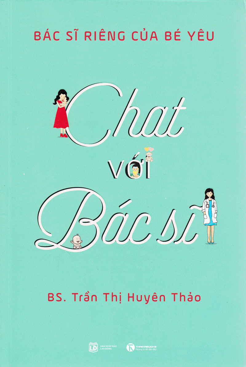 Chat Với Bác Sỹ - Bác Sỹ Riêng Của Bé Yêu (Tái Bản 2018)