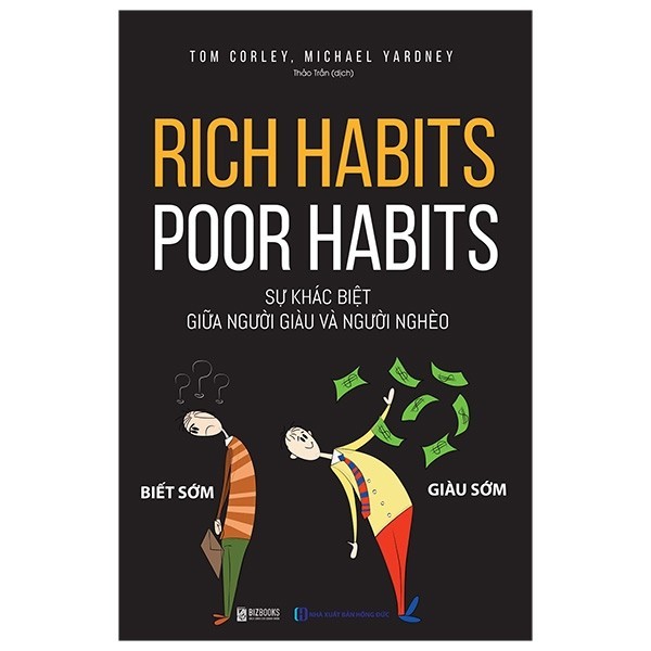 Rich habits, poor habits: Sự khác biệt giữa người giàu và người nghèo