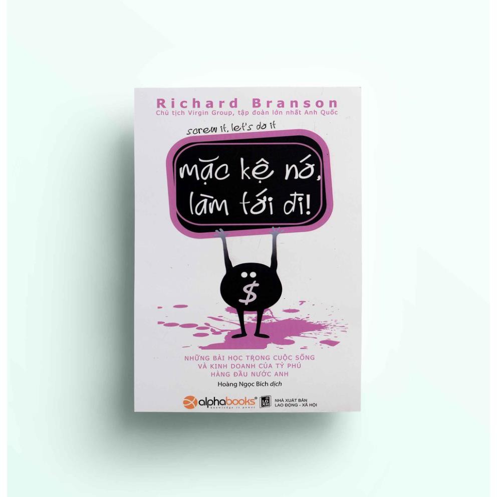 Sách Alphabooks - Mặc Kệ Nó, Làm Tới Đi! (Tái Bản 2018)