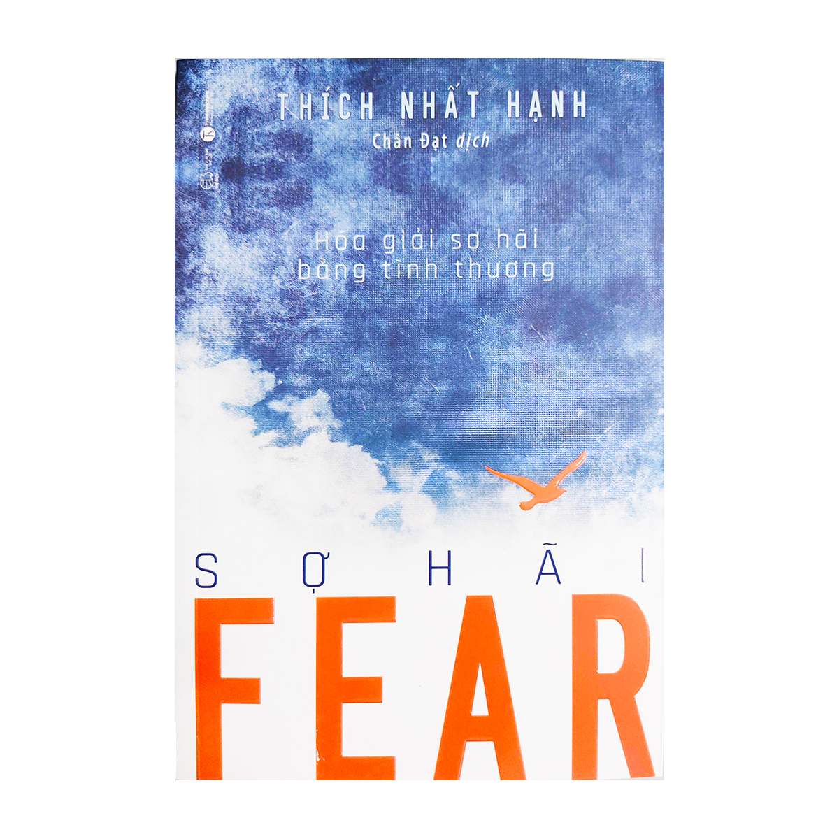 Sách Fear - Sợ Hãi (Hóa Giải Sợ Hãi Bằng Tình Thương)