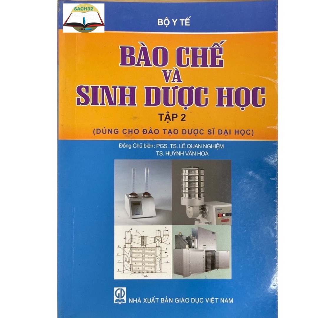 Bào chế và sinh dược học tập 2 - dùng cho đào tạo dược sĩ đại học