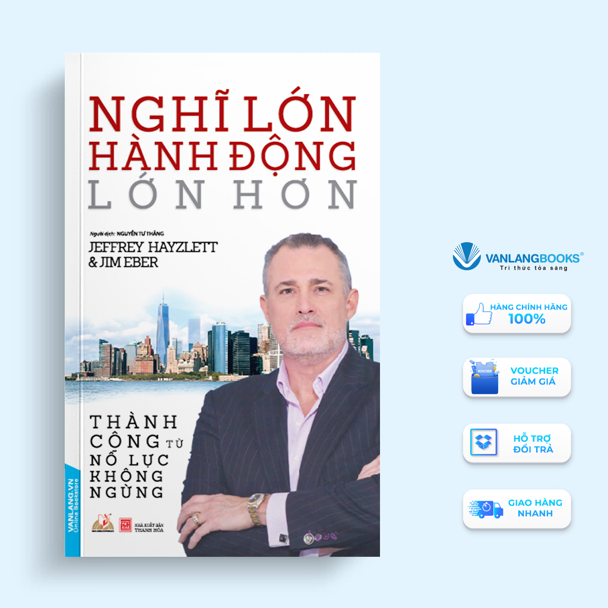 Sách - Nghĩ Lớn Hành Động Lớn Hơn-Vanlangbooks
