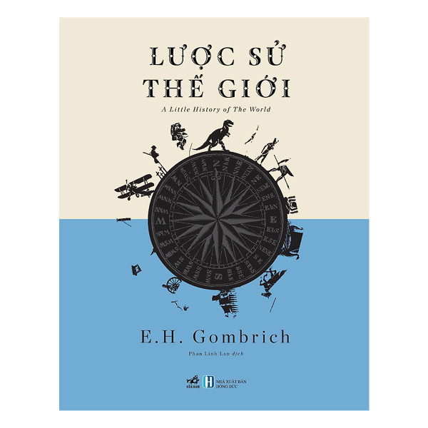 nguyetlinhbook - Lược Sử Thế Giới - Tác giả: E.H. Gombrich