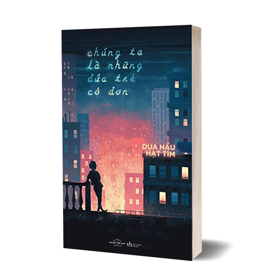 Chúng Ta Là Những Đứa Trẻ Cô Đơn