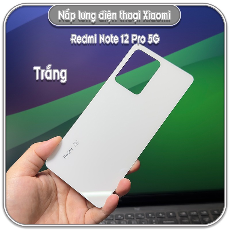 Nắp lưng cho máy redmi note 12 pro 5g