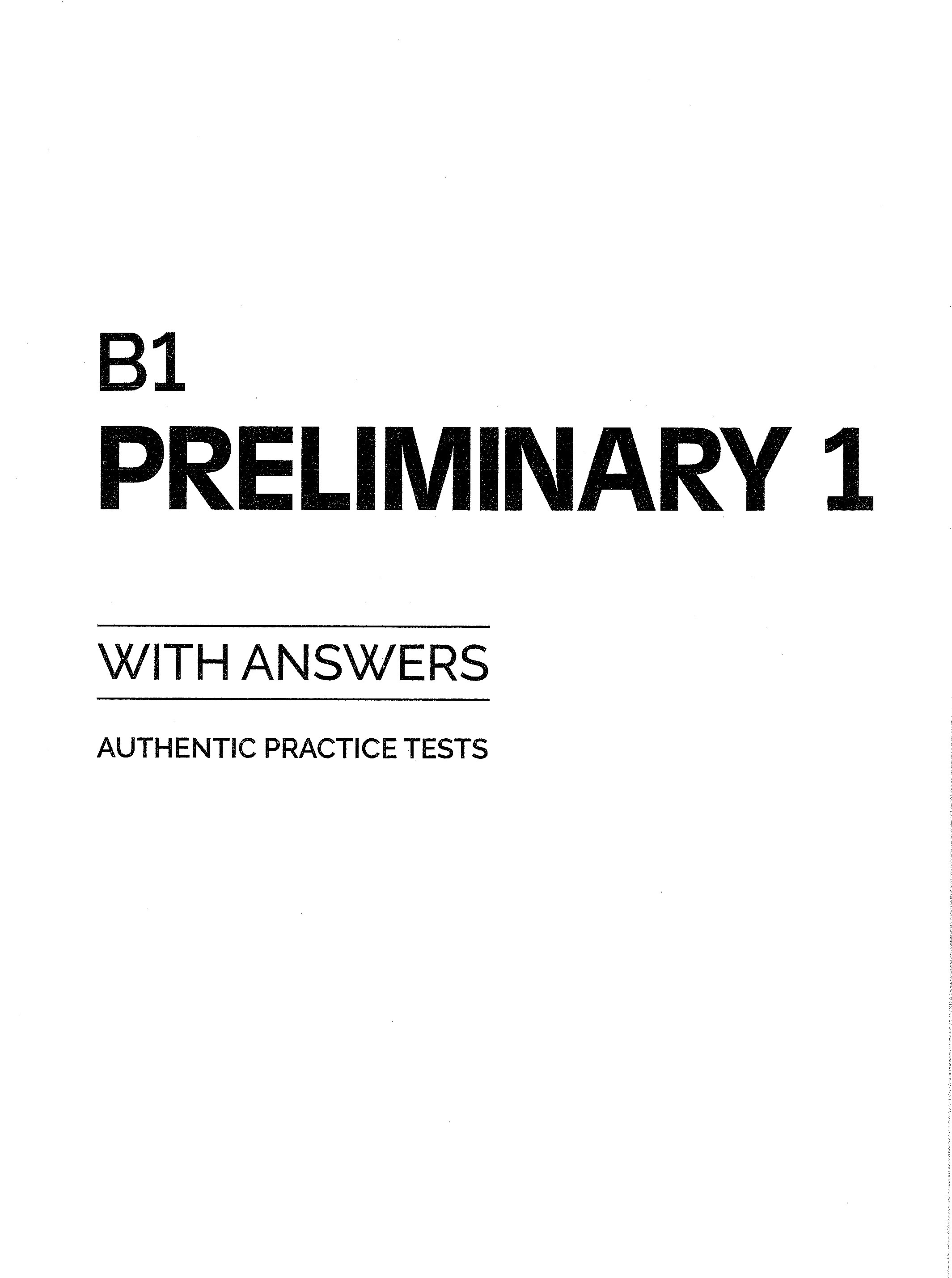 B1 PRELIMINARY 1 WITH ANSWER FOR THE REVISED 2020 EXAM (PET 2020) (Sách đen trắng)