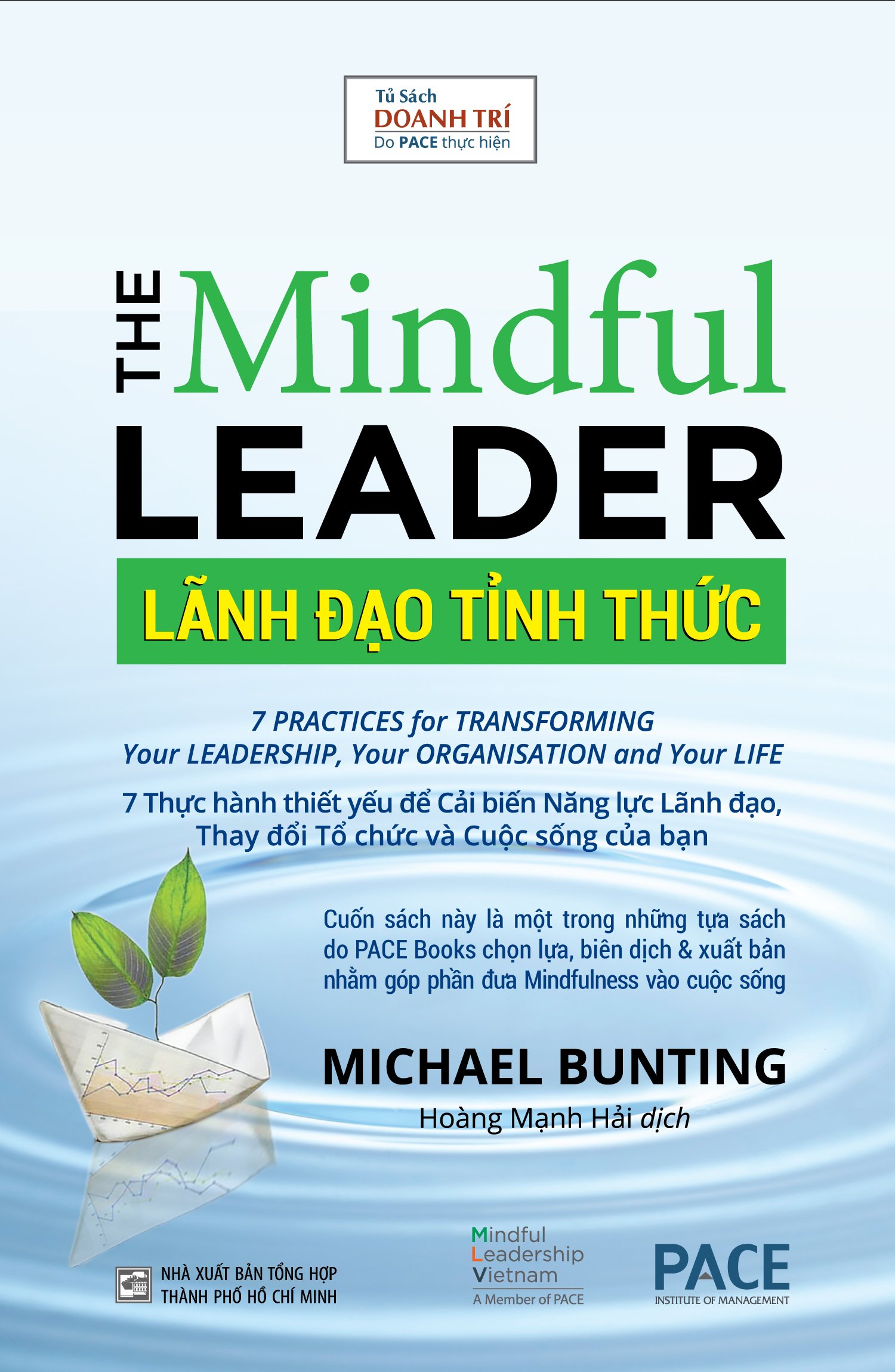 Sách - Lãnh Đạo Tỉnh Thức (The Mindful Leader) - Michael Bunting - PACE Books