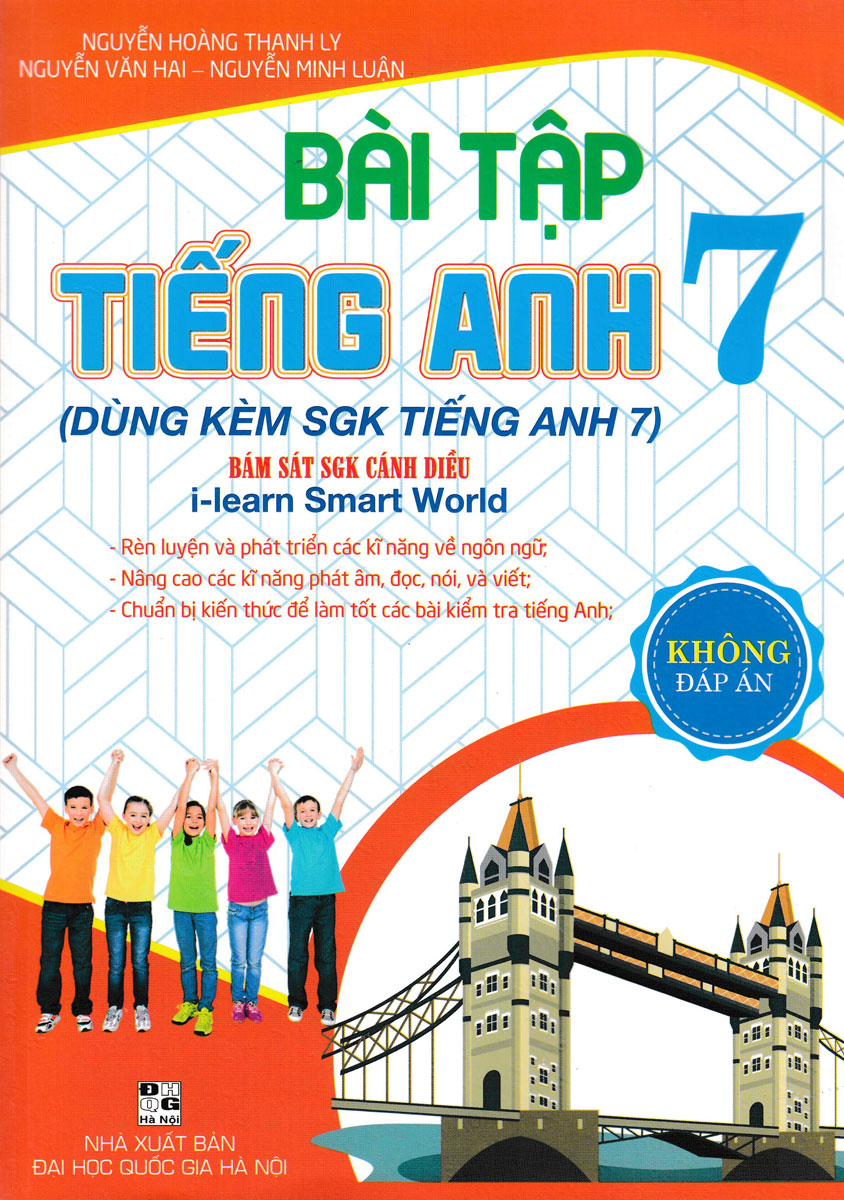 Bài tập tiếng anh 7 dùng kèm sgk tiếng anh 7 - bám sát sgk cánh diều - không đáp án