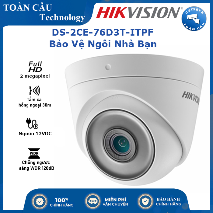 [100% CHÍNH HÃNG] Camera HD-TVI Hikvision DS-2CE-76D3T-ITPF - Camera Toàn Cầu