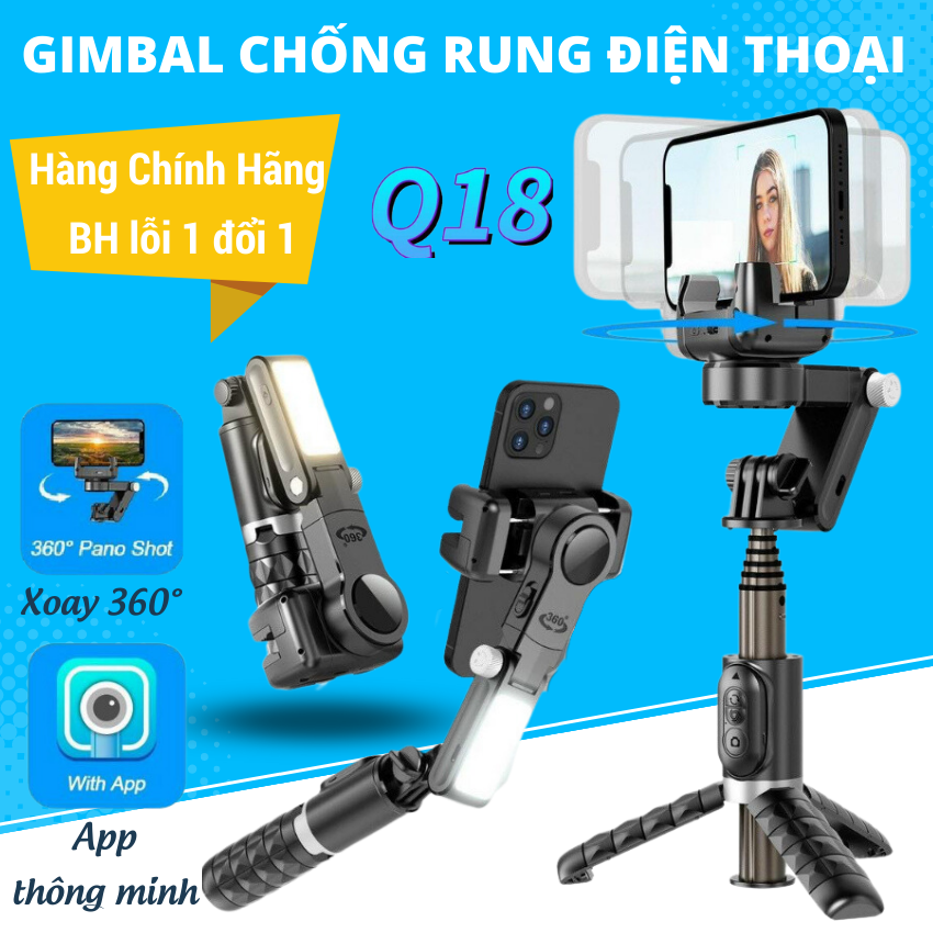 Gimbal Q18 - Gymbal điện thoại quay phim chống rung - Gậy selfie kéo dài - Gậy gimball chống rung cho điện thoại giá rẻ có đèn Led, xoay 360 độ