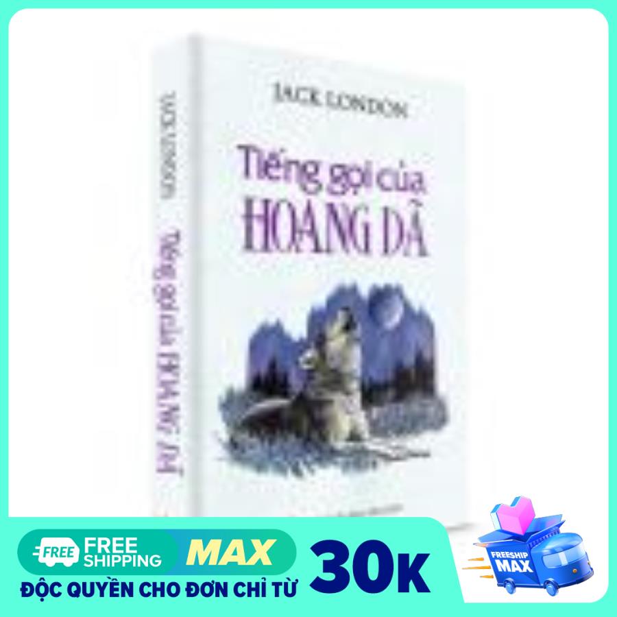 Sách Văn Học - Tiếng gọi của Hoang Dã