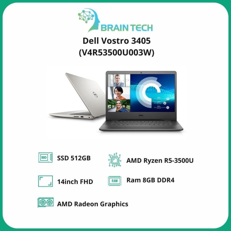 [Freeship] Laptop Dell Vostro 3405 (V4R53500U003W)/ Black/ AMD Ryzen R5-3500U (2.10GHz, 4MB)/ Ram 8GB DDR4/ SSD 512GB/ AMD Radeon Graphics/ 14.0 inch FHD/ No FP/ 3Cell/ Win10SL/ 1Yr -Braintech- BR137 Hàng Chính Hãng