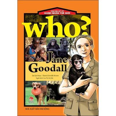 Chuyện kể về danh nhân thế giới - who? jane goodall
